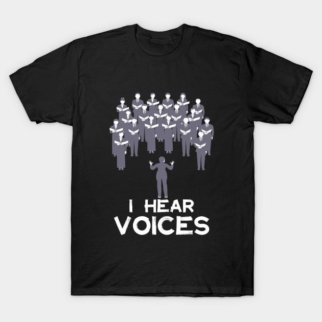Choir - I Hear Voices T-Shirt by Kudostees